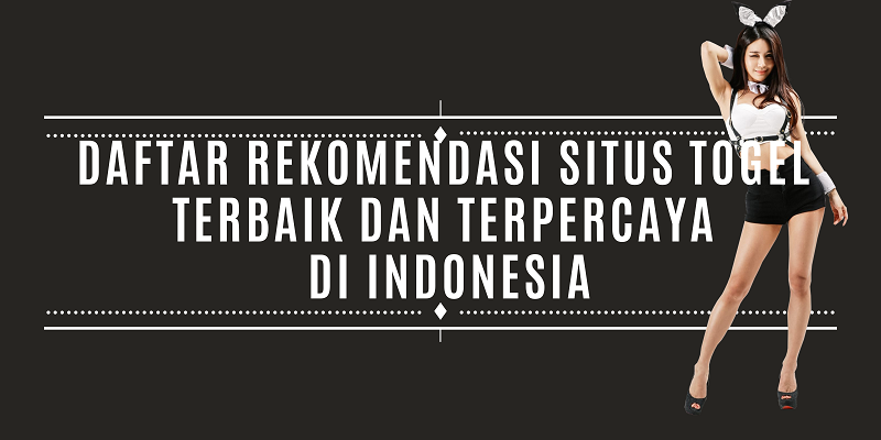 Banner Daftar Rekomendasi Situs Togel Terbaik Dan Terpercaya Di Indonesia